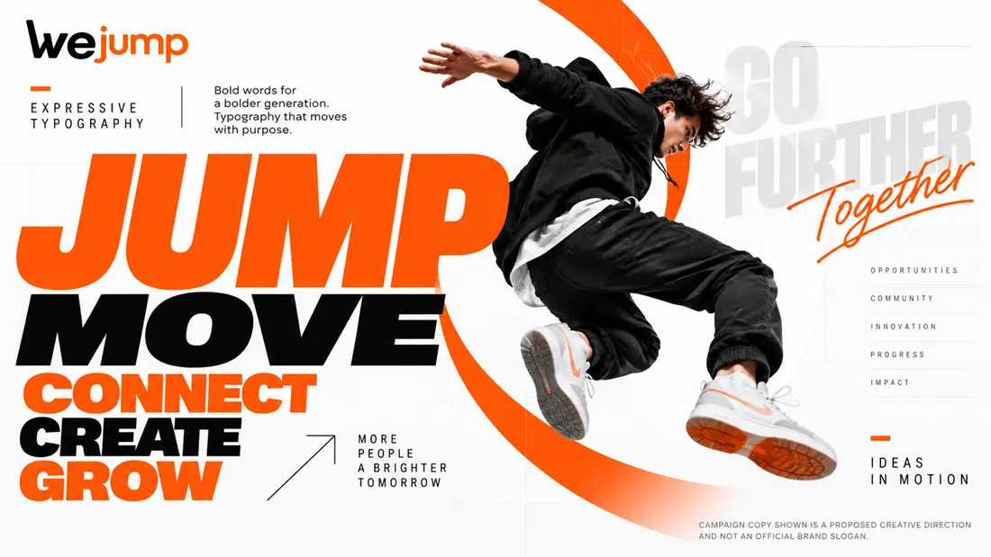 Expressive typography board: JUMP MOVE CONNECT CREATE GROW set large against a jump shot, with Go Further Together alongside.